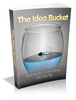 Thumbnail The Idea Bucket, Comes With Master Resale/Giveaway Rights