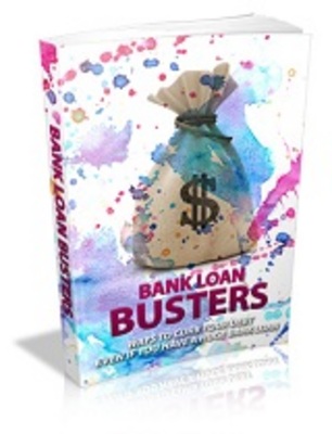 Product picture Bank Loan Busters, Comes With Master Resale/Giveaway Rights