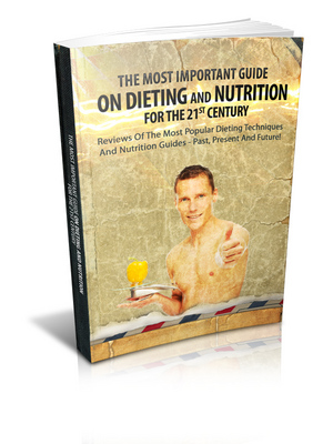 Product picture The MostImportant Guide On Dieting And Nutrition For The 21s